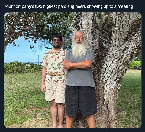 Your company’s two highest paid engineers showing up to a meeting a