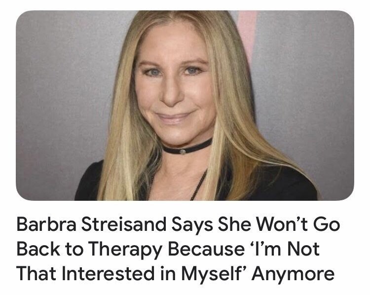 Barbra Streisand Says She Back to Therapy Because Not That Interested in Myself’ Anymore