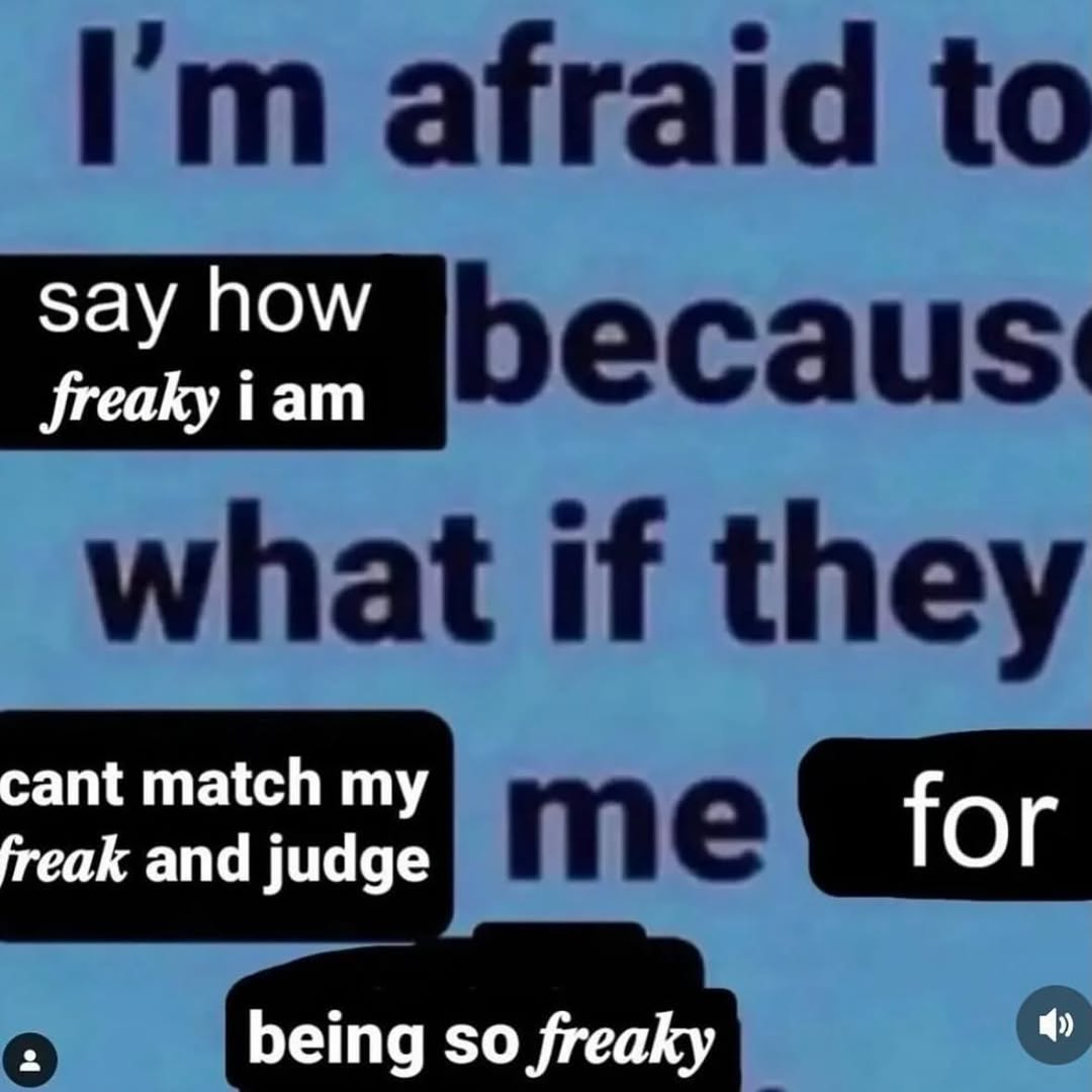 say how freaky iam cant match my freak and judge for being so freaky