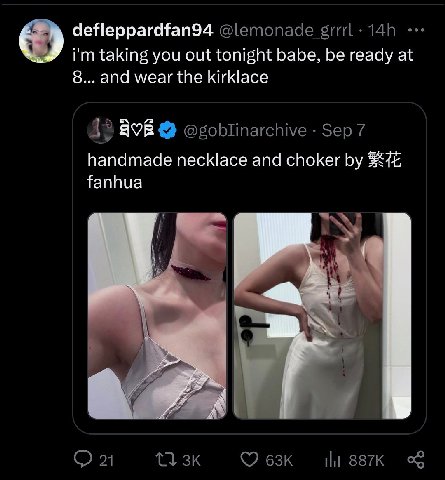 defleppardfan94 @lemonade taking you out tonight babe, be ready at 8... and wear the kirklace 43 898 @goblinarchive Sep 7 handmade necklace and choker fanhua 21