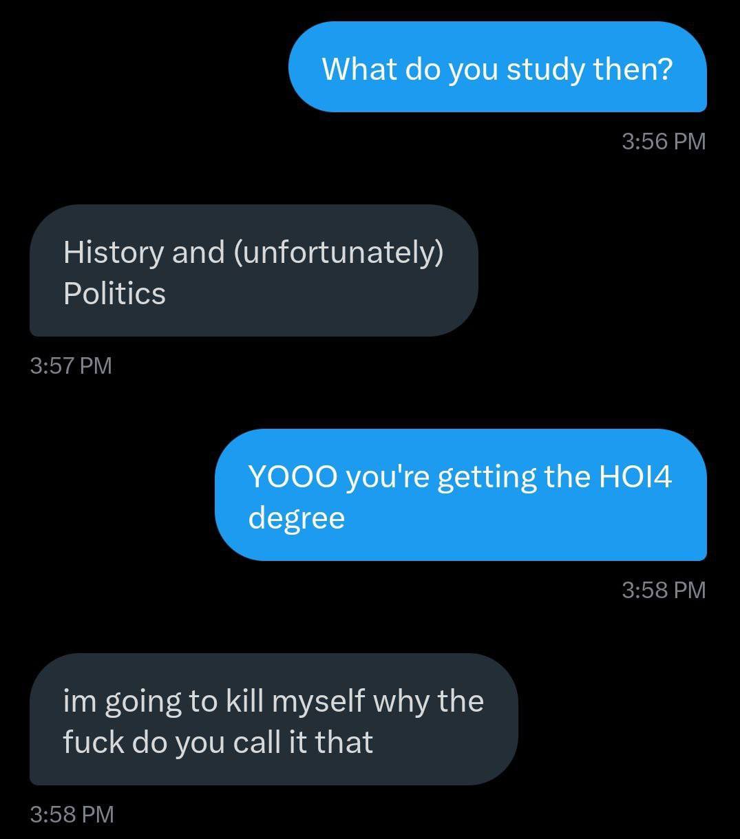 What you study then? History and (unfortunately) Politics YOOO you're getting the НОМ degree going to kill myself why the fuck you call it that
