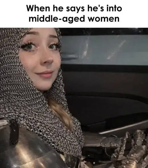 When he says he's into middle-aged women