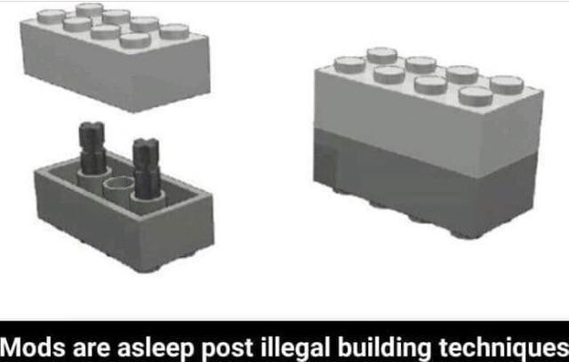 Mods are asleep post illegal building technique
