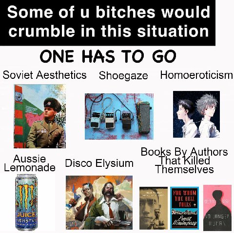 Some of bitches would crumble in this situation ONE HAS TO Soviet Aesthetics Shoegaze Homoeroticism Books А Themselves Tha Disco Elysium MONSTER