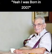 "Yeah was Born 2007"