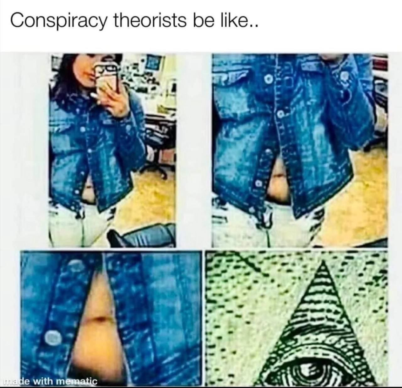 Conspiracy theorists be like.. у A 57 4 i 2 ‚4. Не with
