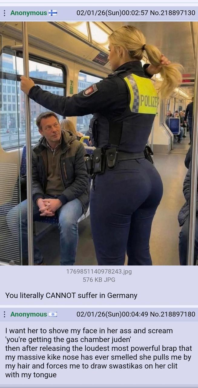 Anonymous 02/01/26(Sun)00:02:57 No.21 30 у 1 ‘ote 1 5 1769851140978243.jpg 576 JPG You literally CANNOT suffer in Germany Anonymous 02/01/26(Sun)00:04:49 No.218897180 want her to shove my face in her 