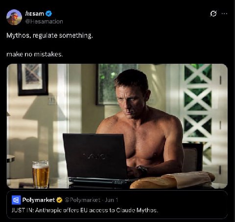 hesam @Hesamation Mythos, regulate something. make no mistakes. [3 а Polymarket @Polymarket Jun 1 JUST IN: Anthropic offers access to Claude Mythos.