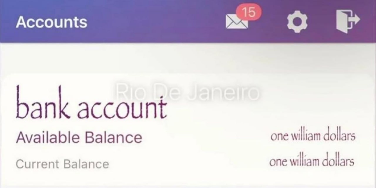 15 Accounts с ACCOUNT Available Balance one william dollars Current Balance one william dollars