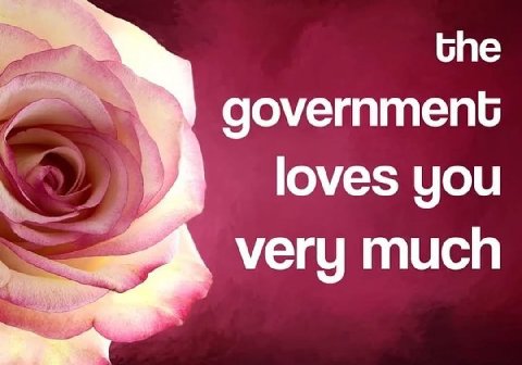 the government loves you very much