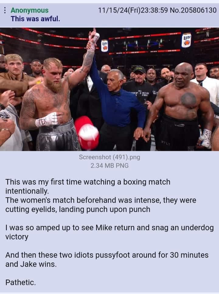 Anonymous 11/15/24(Fri)23:38:59 No.205806130 This was awful. 8 a 2 Screenshot (491).png 2.34 PNG This was my first time watching a boxing match intentionally. The women's match beforehand was intense,