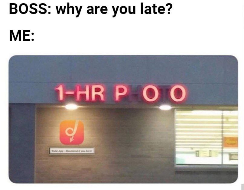 BOSS: why are you late? ME: 1-НРРОО i,
