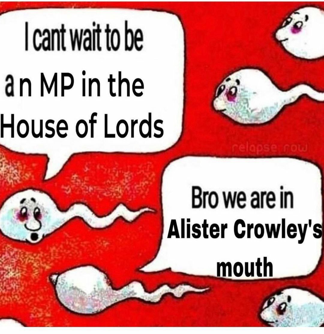 cant Wait to be in the of Lords Bro we are in Alister Crowley' mouth i