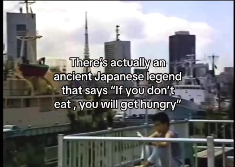 Ппеге!$ actually „ Bz = ancient Japanese lege afl о eat, youwill get hungnye ancientwapanese\legend — 9 athere!s actuall¥an 24 eat, you williget hungry” ‚рат теге:5 actuallyfan _ м апсеп{Уарапезе!едце
