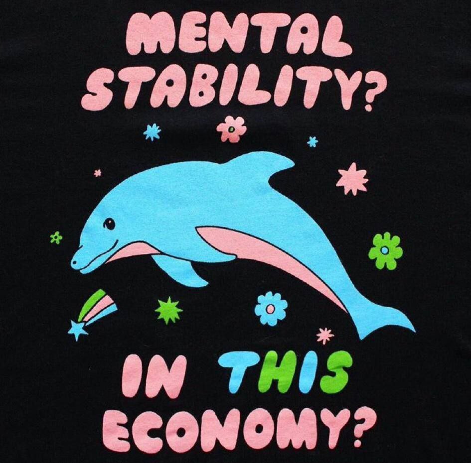 MENTAL STABILITY? ON ECONOMY?