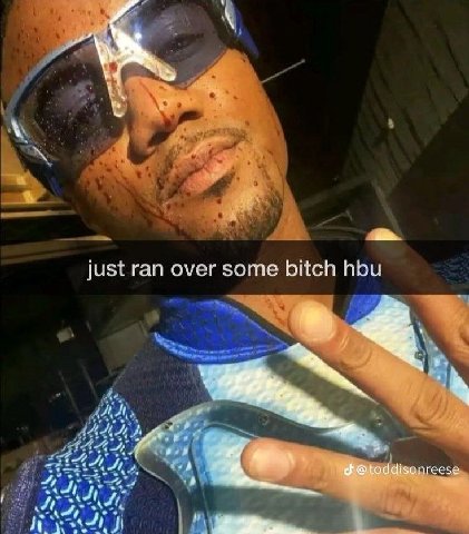 just ran over some bitch hbu 4,