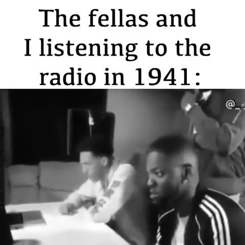 The fellas and I listening to the radio in 1941: