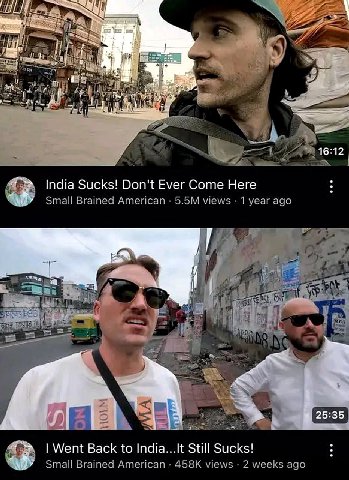 И 16:12 India Sucks! Don't Ever Come Here Small Brained American views 1 year ago is) 553 Went Back to India.. Sucks! Small Brained American views 2 weeks ago