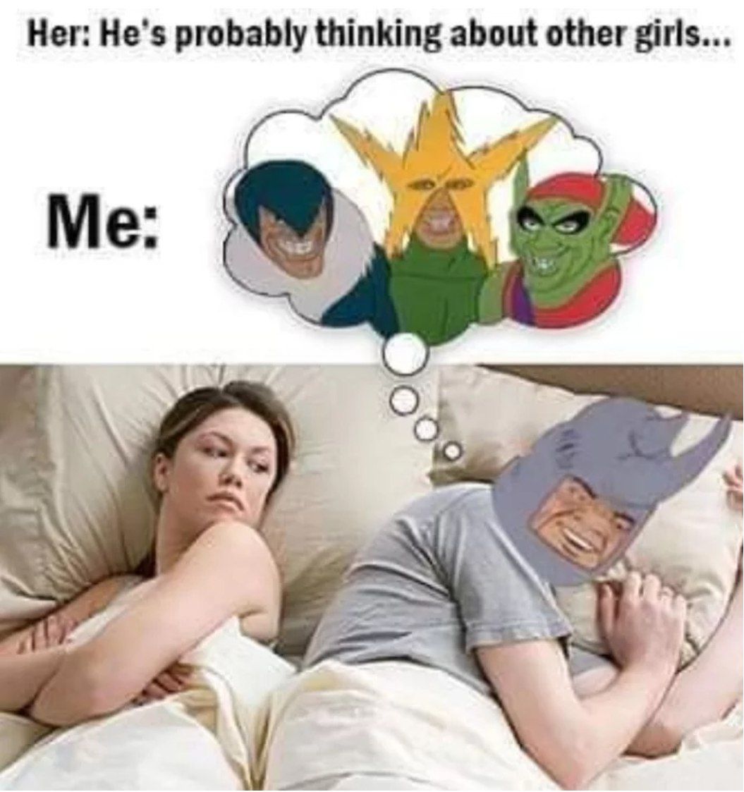 Her: He's probably thinking about other girls... OF