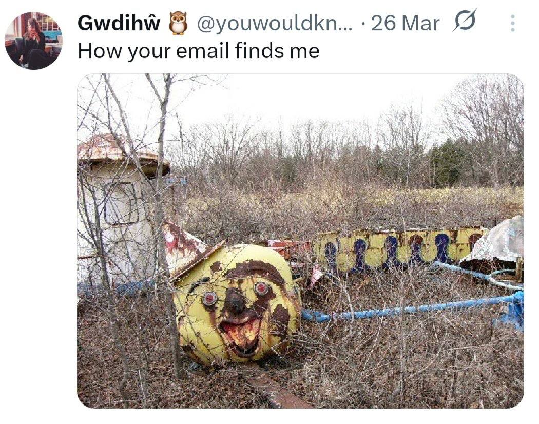 Gwdihw @youwouldkn... 26 Маг 1 How your email finds к as