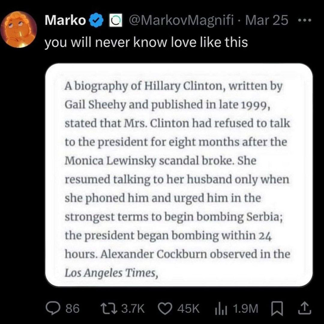 Marko @MarkovMagnifi- Маг25 you will never know love like this A biography of Hillary Clinton, written Gail Sheehy and published in late 1999, stated that Mrs. Clinton had refused to talk to the presi