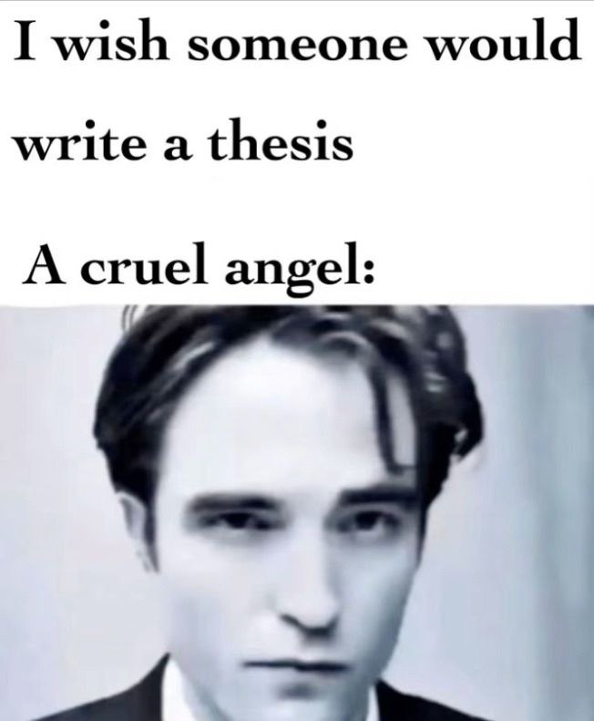 I wish someone would write a thesis A cruel angel: