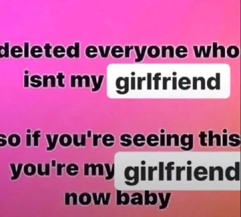 everyone who isnt my girlfriend $0 if you're seeing thi youremy girlfriend now baby