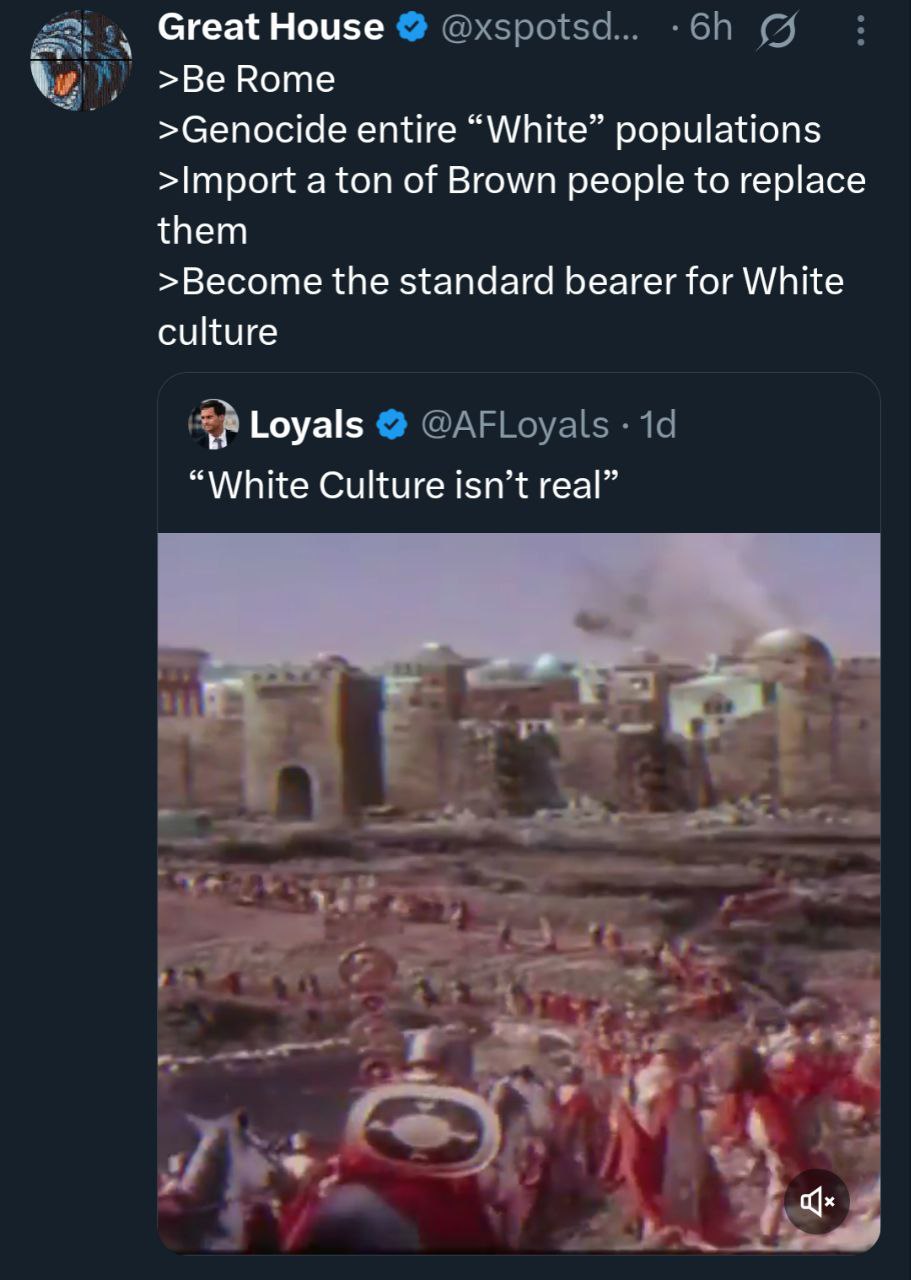 Great House Воте >Genocide entire “White” populations >Import a ton of Brown people to replace them >Become the standard bearer for White culture Loyals “White Culture isn’t real”