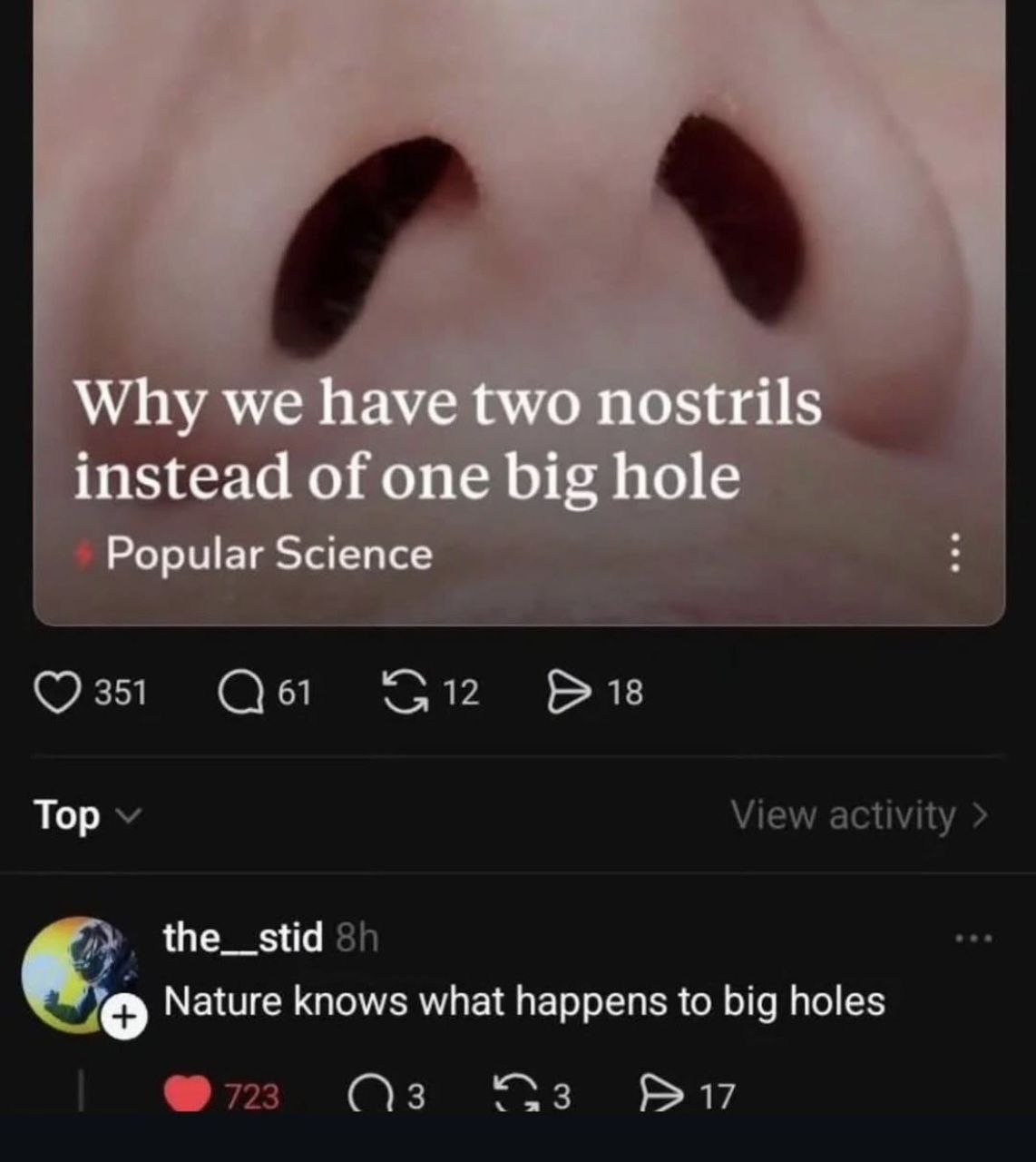Why we have two nostrils instead of one big hole Popular Science 351 61 12 13 Тор the__stid Nature knows what happens to big holes 3