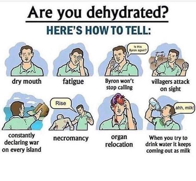 Are you dehydrated? HERE’S HOW TO mouth stop calling villagers attack on sight declaring war necromancy relocation organ drink water it keeps When you try to on every island coming out as milk