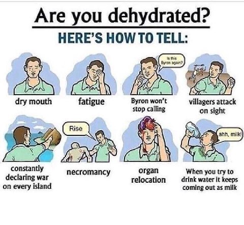 Are you dehydrated? HERE’S HOW TO mouth stop calling villagers attack on sight declaring war necromancy relocation organ drink water it keeps When you try to on every island coming out as milk