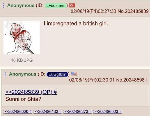 Anonymous z+uozmre No.202485839 impregnated a british girl. 16 JPG Anonymous 02/08/19(Fri)02:30:01 No.202485981 >>202485839 Sunni or Shia? >>202486020 >>202486133 >>202486273 >>202486923