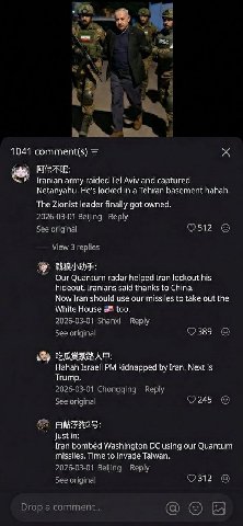 3 1041 comment(s) Tranian army raided Tel Aviv and captured Netanyahu. locked in a Tehran basement hahah. The Zionist leader finally got owned. 2026-03-01 Beijing Reply See original View 3 replies Our