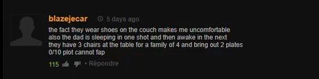 blazejecar зач the fact they wear shoes on the couch makes me uncomfortable also the dad 5 Sleeping in one and then awake in the next they have 3 chairs at the tabie for a family of 4 and bring out 2 