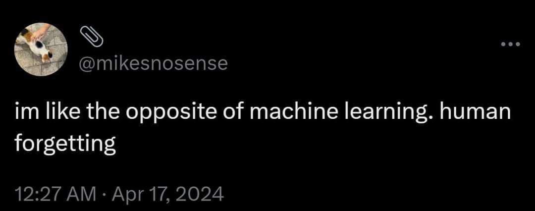 like the opposite of machine learning. питап forgetting