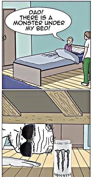 THERE IS A MONSTER UNDER