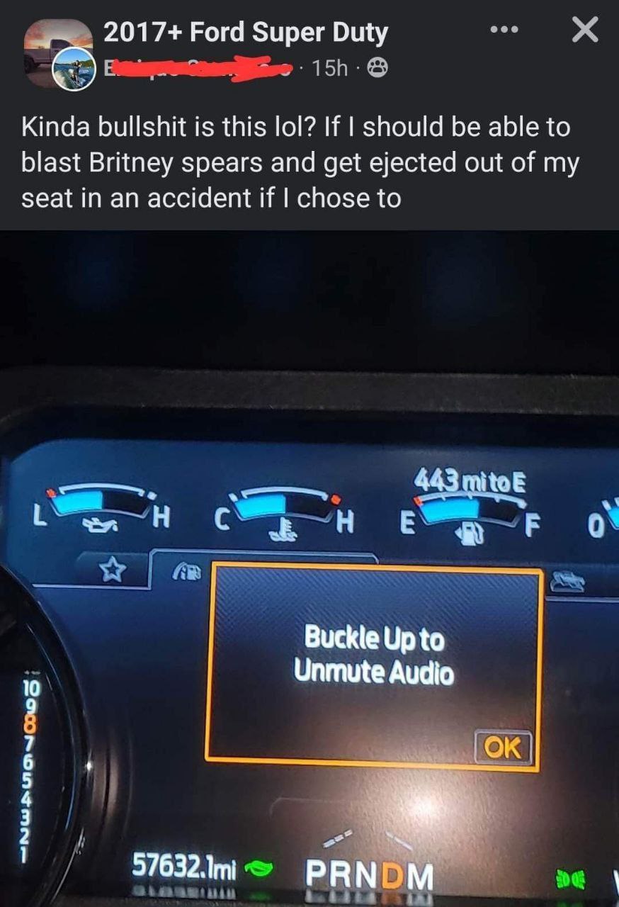 о 2017+ Ford Super Duty Kinda bullshit 1$ this lol? If should be able to blast Britney spears and get ejected out of my seat in an accident if chose to ИНОЕ Buckle Up to Unmute Audio 9 7 5 PRN