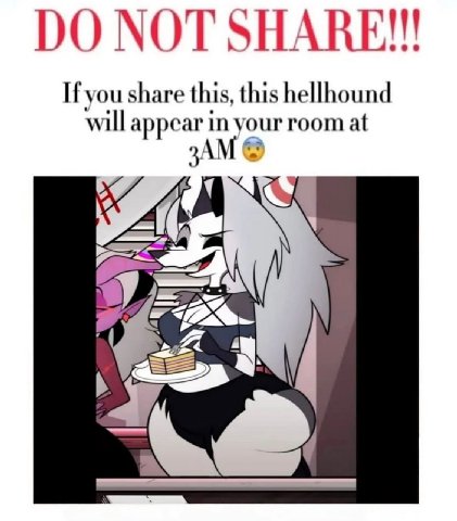 NOT SHARE"! If you share this, this hellhound will appear in your room at