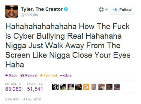 Follow Tyler, The Creator Hahahahahahahaha How The Fuck Is Cyber Bullying Real Hahahaha Nigga Just Walk Away From The Screen Like Nigga Close Your Eyes Haha Моге 83,282 51,541