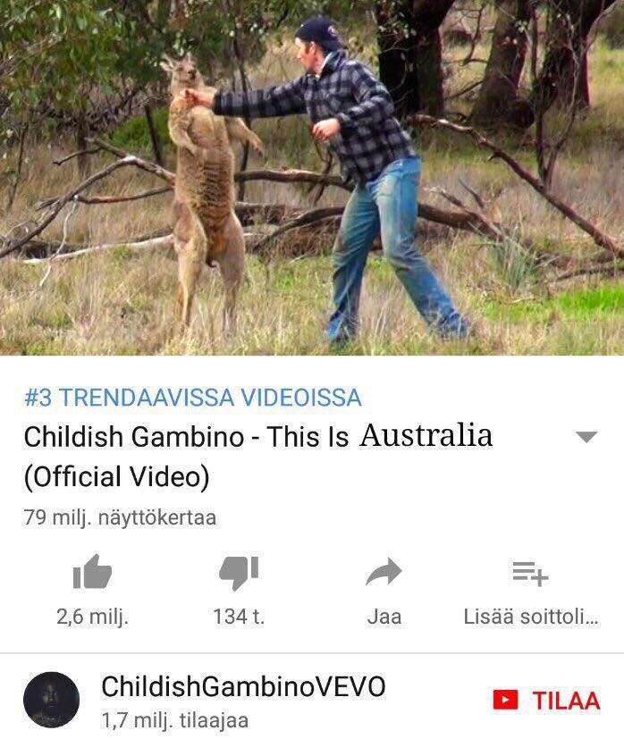 the #3 TRENDAAVISSA VIDEOISSA Childish Gambino This Is Australia (Official Video) 79 milj. naytt6kertaa 134 1. Jaa Lisaa soittoli... 2,6 milj. ChildishGambinoVEVO TILAA 1,7 milj. tilaajaa