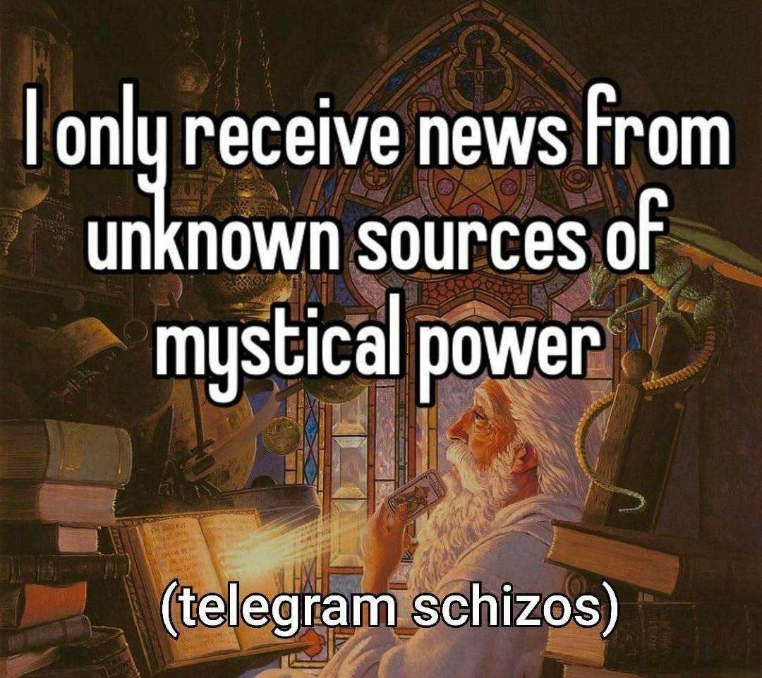 onl receive news From unknown sources of mystical power (telegram schizos)