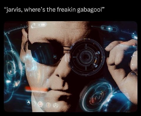 “jarvis, where’s the freakin gabagoo A