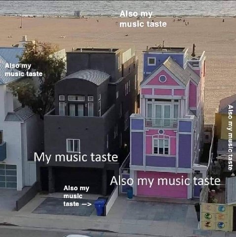 music taste Also my music taste My music taste Also my music taste Also my music taste