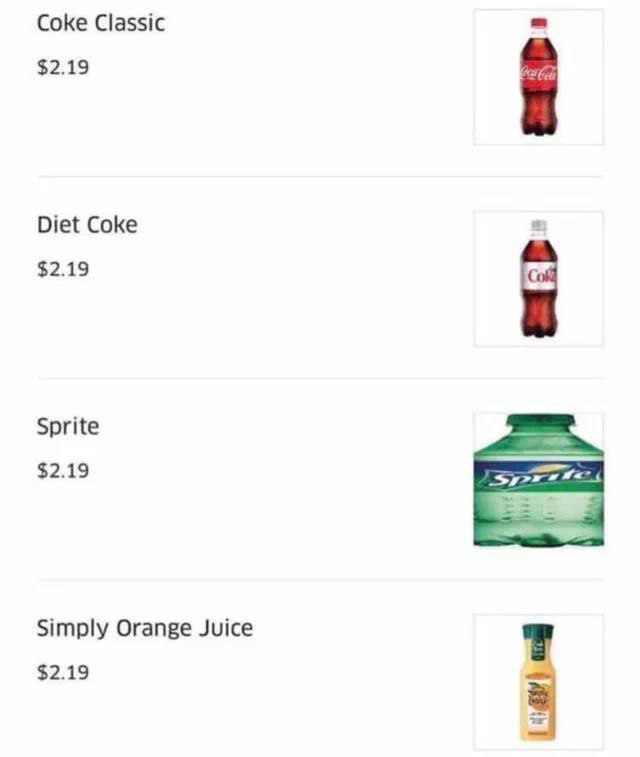 Coke Classic $2.19 Diet Coke a $2.19 Sprite $2.19 7 Simply Orange Juice $2.19