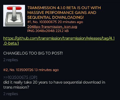 4.1.0 BETA IS OUT WITH МАЗУМЕ PERFORMANCE GAINS AND SEQUENTIAL DOWNLOADING! #1, No. 103500675 20 minutes ago 2048px-Transmission_Icon.svg PNG 221.2 CHANGELOG TOO BIG TO POST! #2, No. 103500726 13 minu