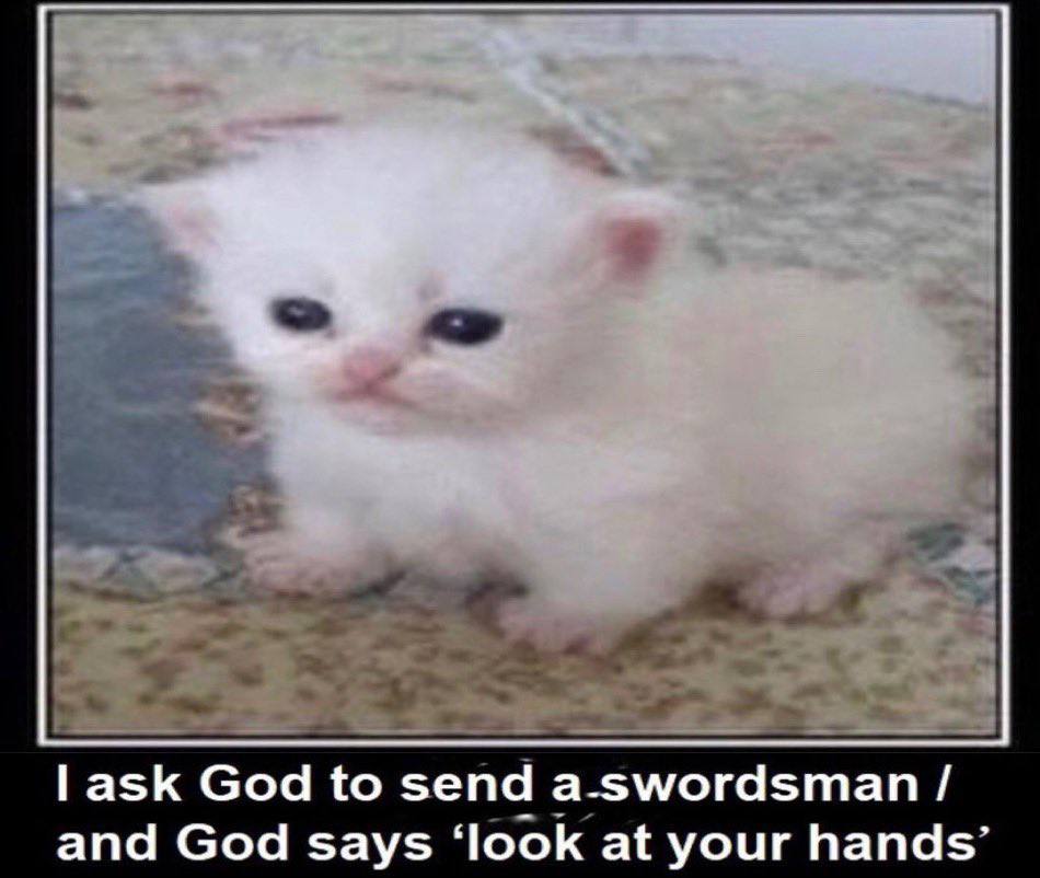 ГазК God to send a-swordsman and God says ‘look at your hands’
