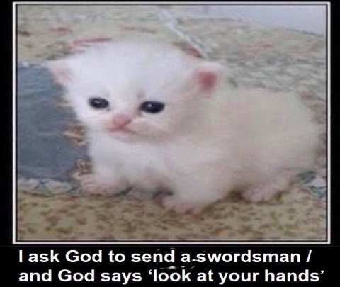 ГазК God to send a-swordsman and God says ‘look at your hands’