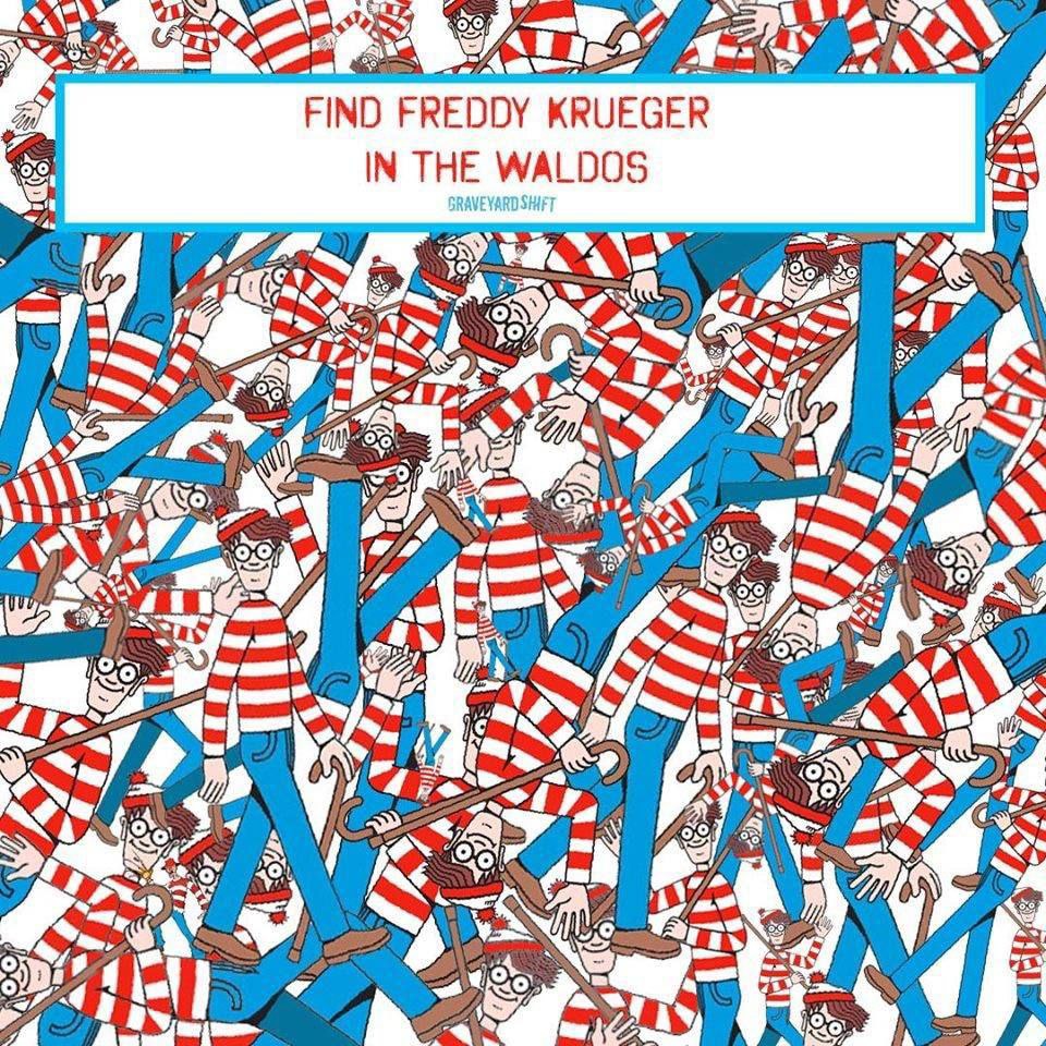 FIND FREDDY KRUEGER IN THE WALDOS of” 5 ere van 4