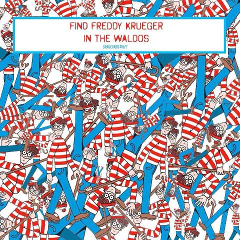 FIND FREDDY KRUEGER IN THE WALDOS of” 5 ere van 4