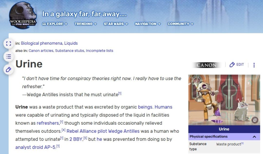galaxy, far; Гагамау.... A EXPLORE TRENDING STAR WARS NAVIGATION COMMUNITY) in: Biological phenomena, Liquids also in: Canon articles, Substance stubs, Incomplete lists Urine don't have time for consp